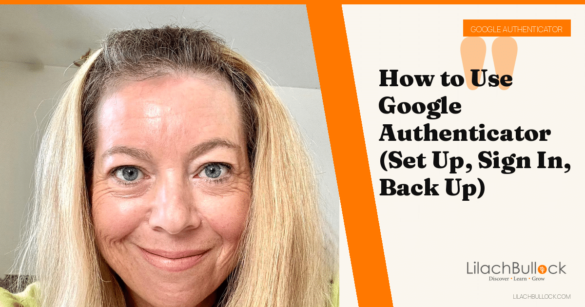 How to Use Google Authenticator (Set Up, Sign In, Back Up)