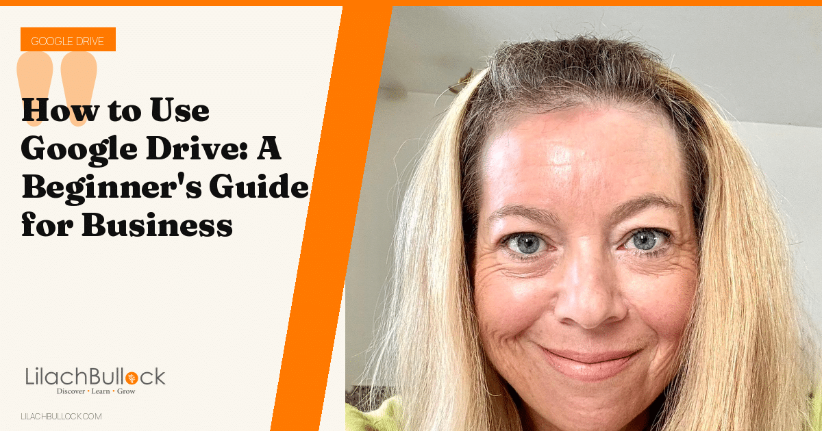 How to Use Google Drive: A Beginner's Guide for Business