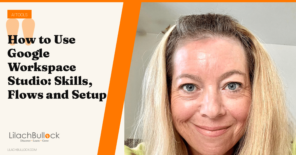 How to Use Google Workspace Studio: Skills, Flows and Setup