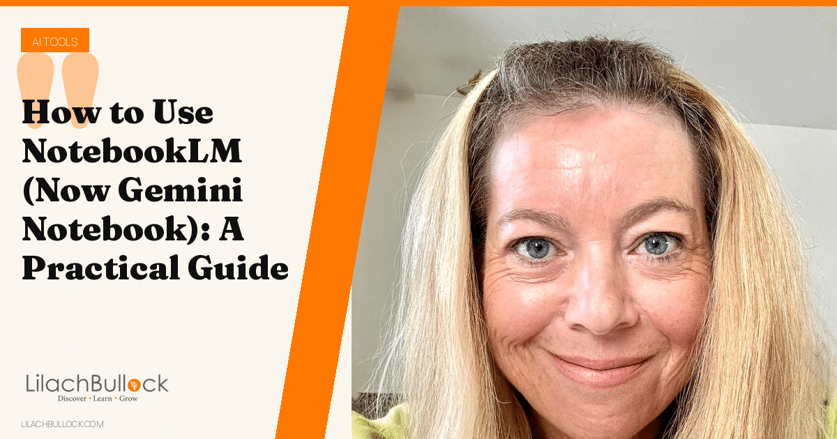 How to Use NotebookLM (Now Gemini Notebook): A Practical Guide