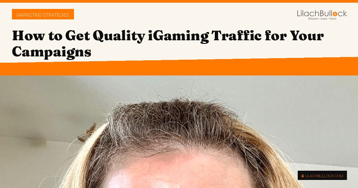 How to Get Quality iGaming Traffic for Your Campaigns