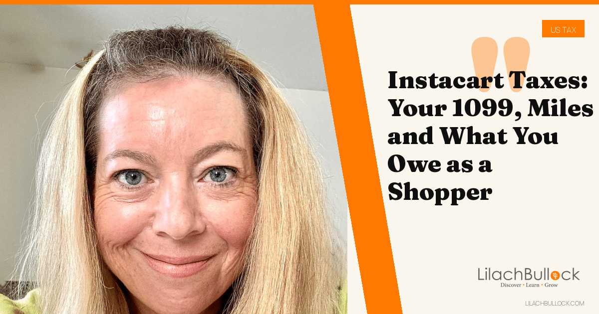 Instacart Taxes: Your 1099, Miles and What You Owe as a Shopper