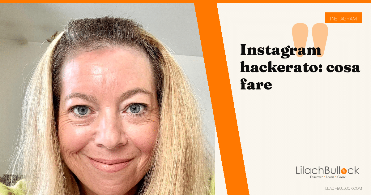 Instagram hackerato? Cosa fare subito per riprenderti l'account