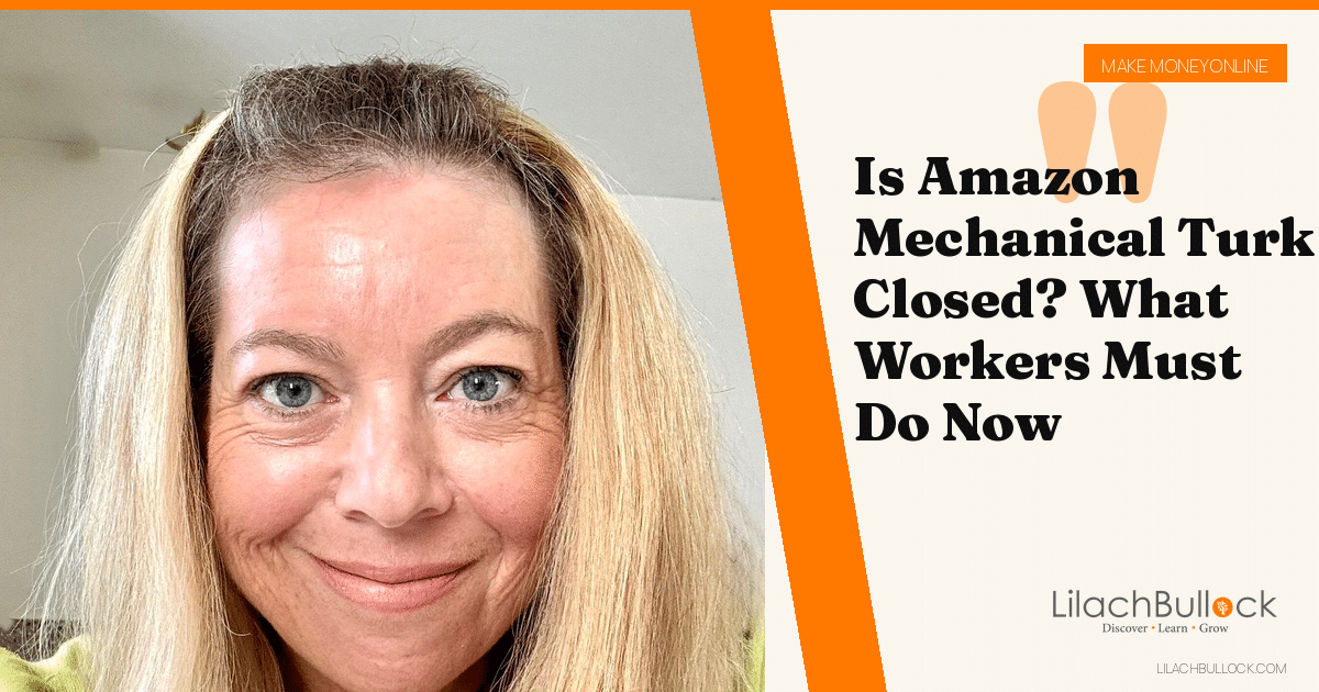 Is Amazon Mechanical Turk Closed? What Workers Must Do Now