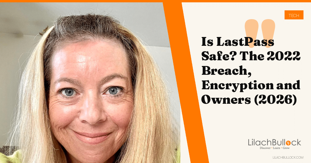 Is LastPass Safe? The 2022 Breach, Encryption and Owners (2026)