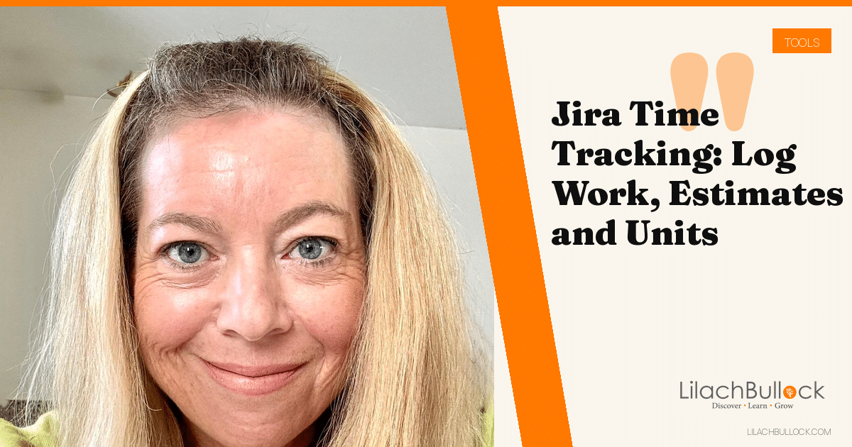 Jira Time Tracking: Log Work, Set Estimates and Pick Units
