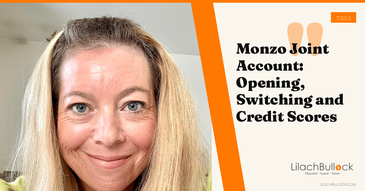 Monzo Joint Account: Opening, Switching, Pots, Credit Scores and Closing