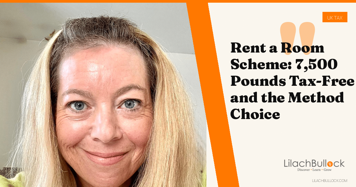 Rent a Room Scheme: 7,500 Pounds Tax-Free and the Method Choice