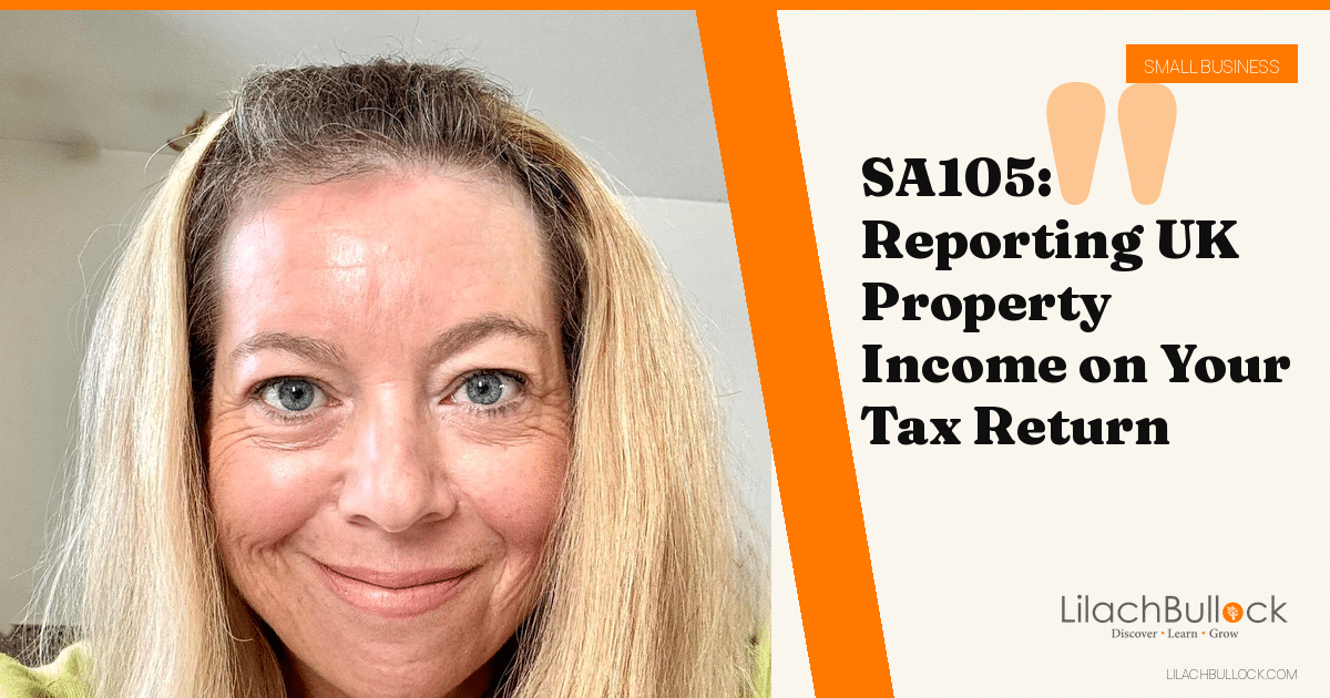 SA105: Reporting UK Property Income on Your Tax Return