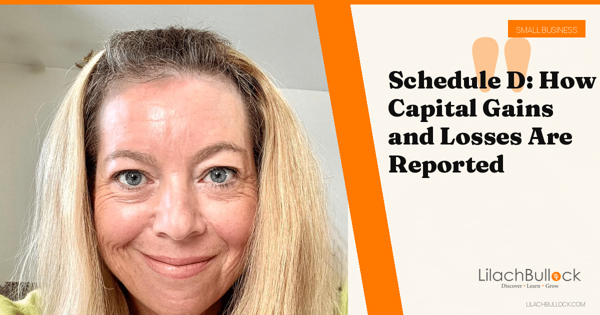 Schedule D: How Capital Gains and Losses Are Reported