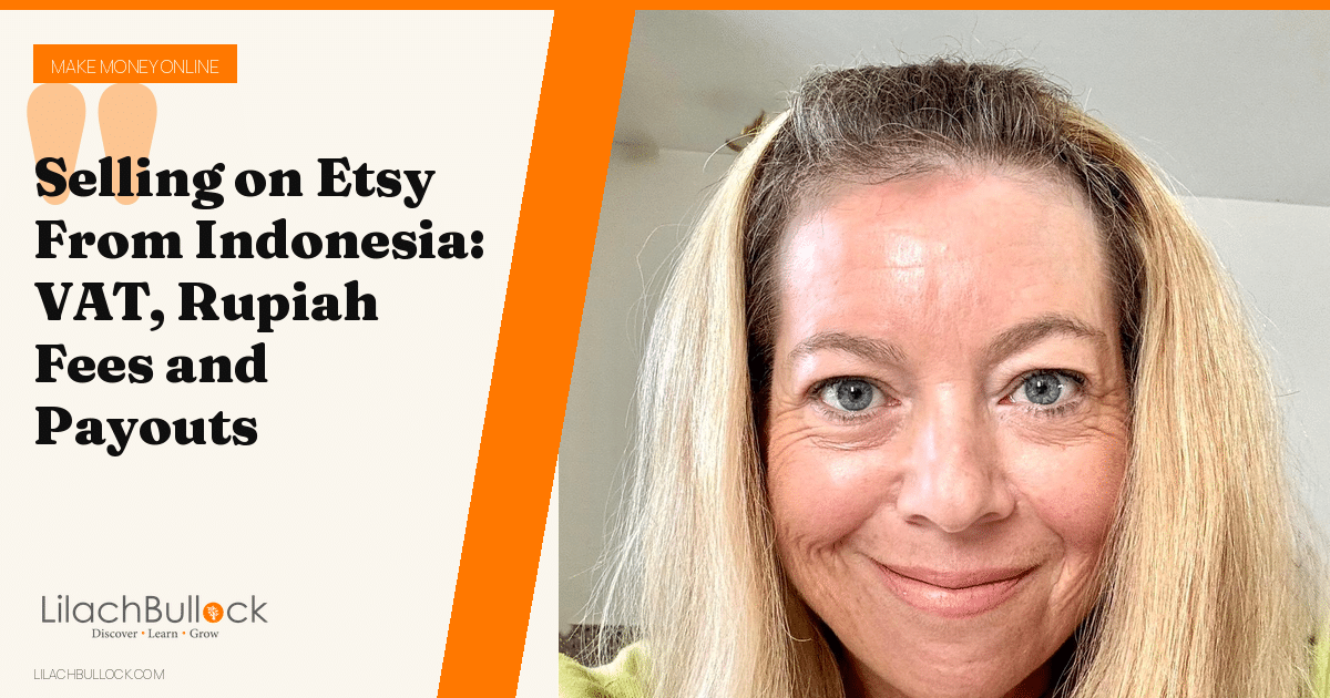 Selling on Etsy From Indonesia: VAT, Rupiah Fees and Payouts