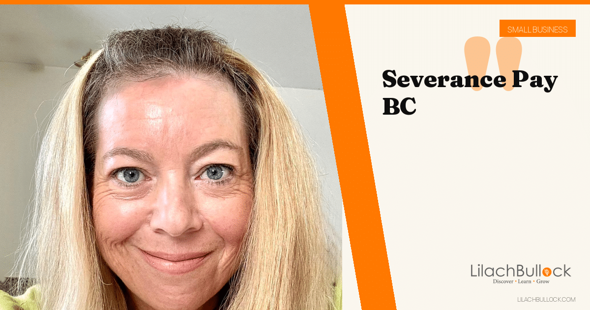 Severance Pay in BC: Compensation for Length of Service Explained
