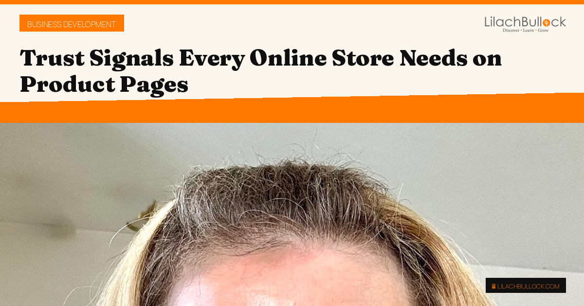 Trust Signals Every Online Store Needs on Product Pages