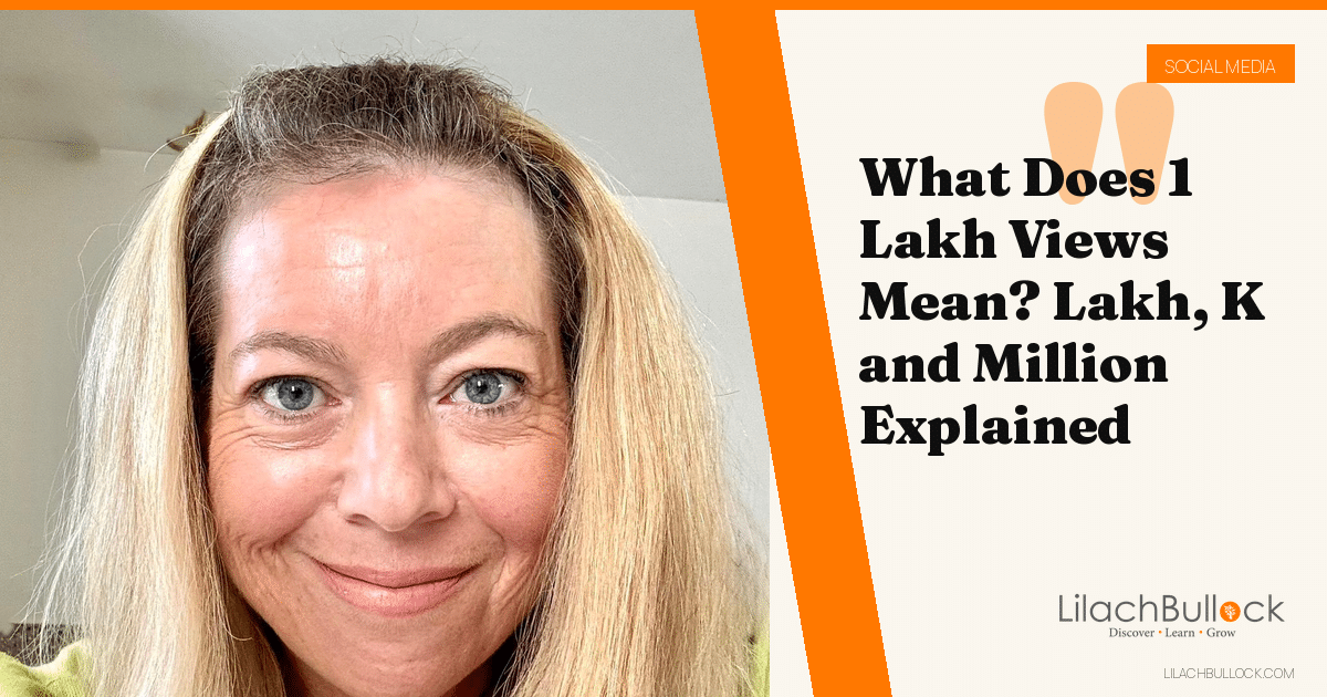 What Does 1 Lakh Views Mean? Lakh, K and Million Explained