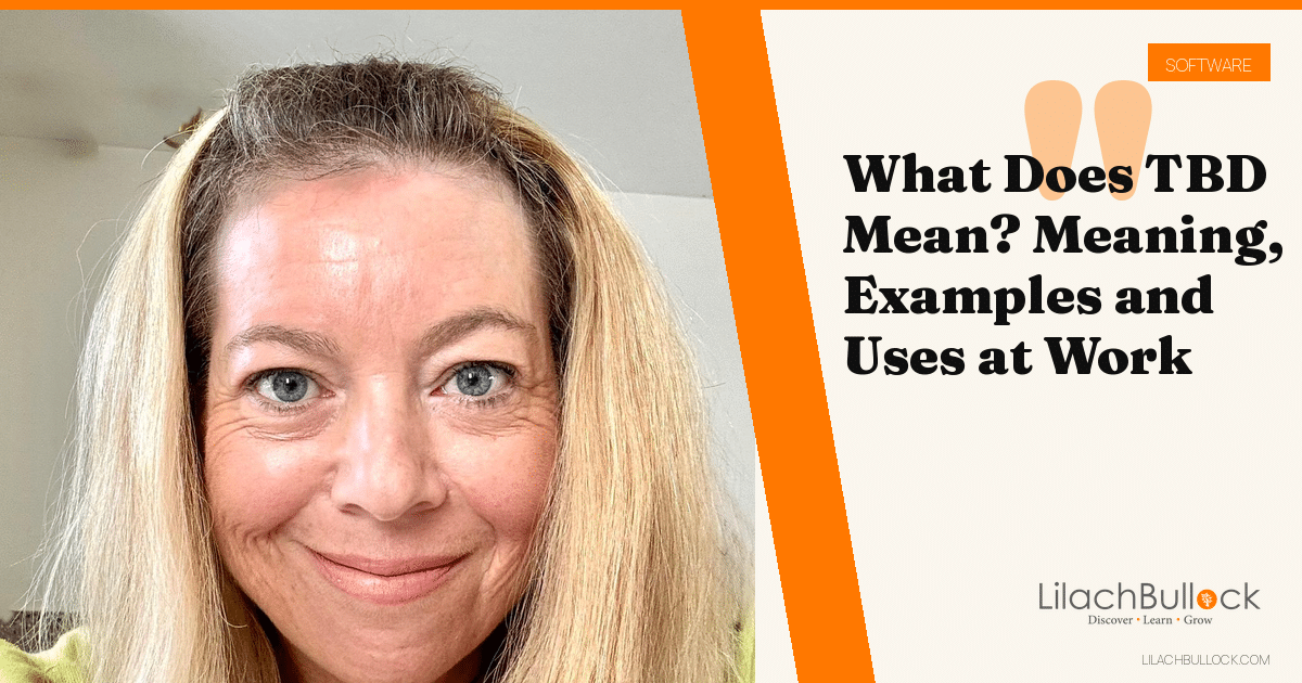 What Does TBD Mean? Meaning, Examples and Uses at Work