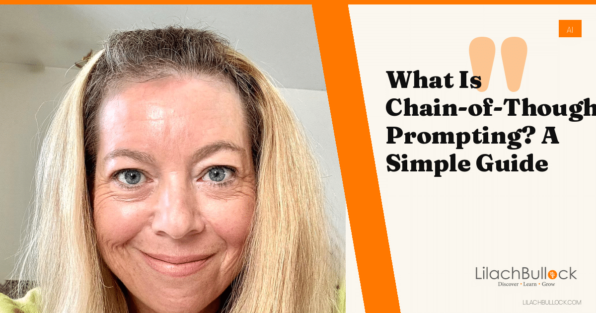 What Is Chain-of-Thought Prompting? A Simple Guide