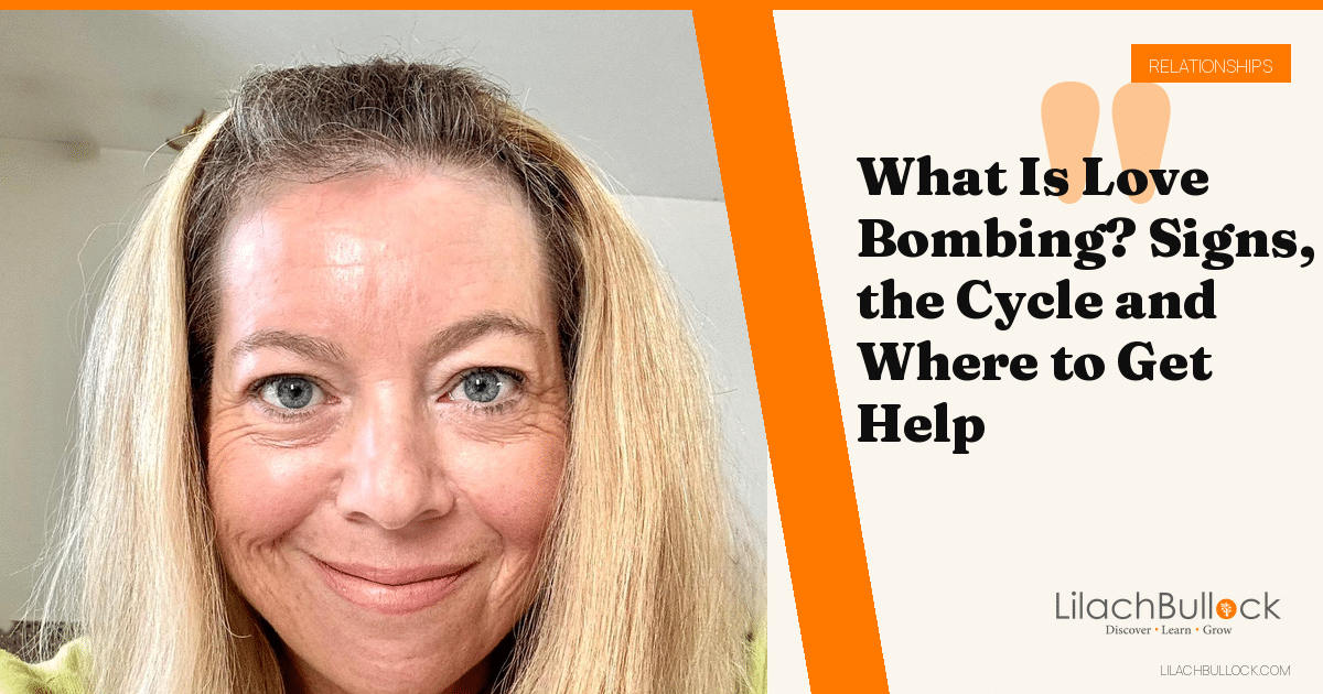 What Is Love Bombing? Signs, the Cycle and Where to Get Help