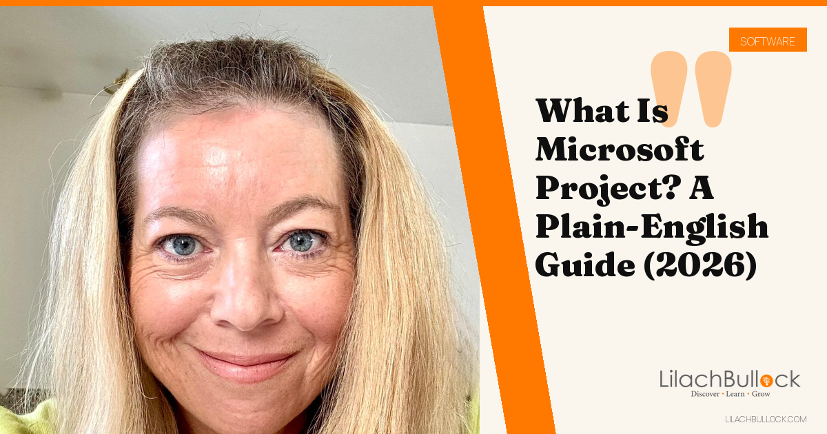 What Is Microsoft Project? A Plain-English Guide (2026)