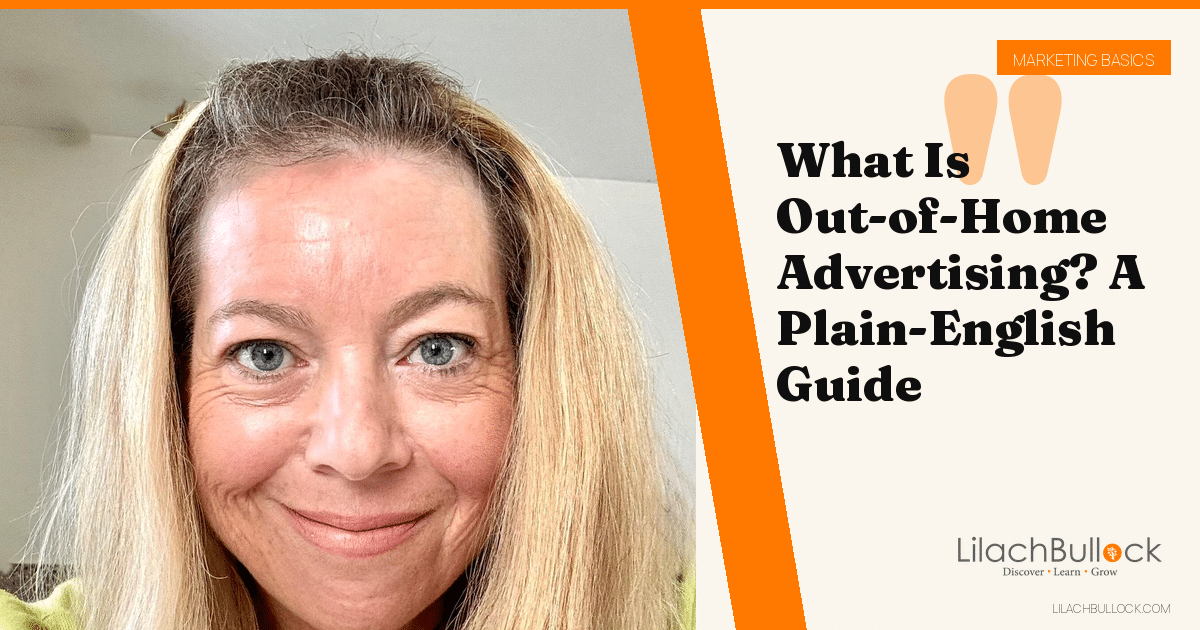 What Is Out-of-Home Advertising? A Plain-English Guide