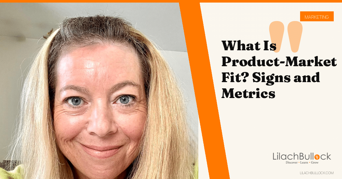 What Is Product-Market Fit? The Signs You Have It, the Signs You Don't and What to Measure