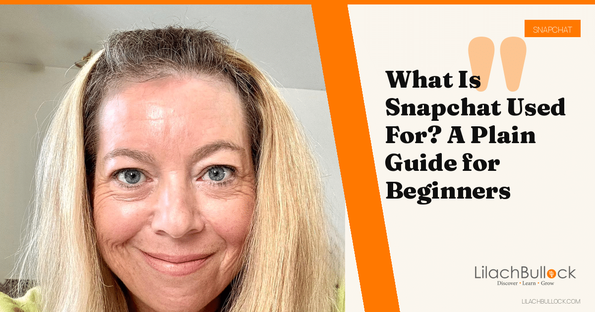 What Is Snapchat Used For? A Plain Guide for Beginners (2026)