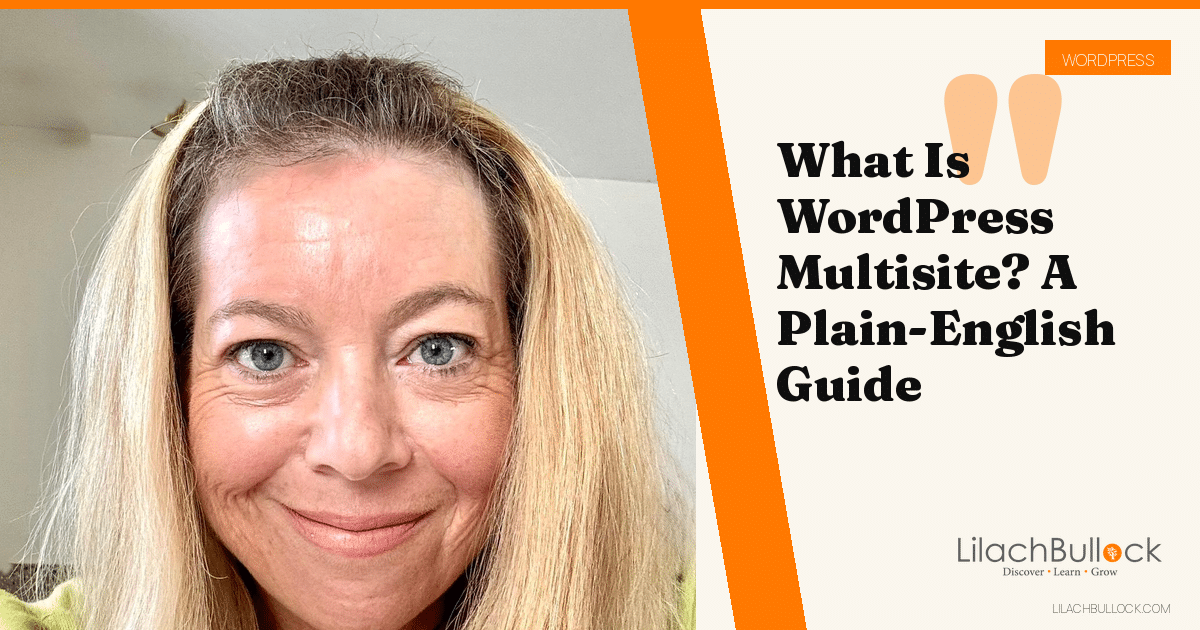 What Is WordPress Multisite? A Plain-English Guide