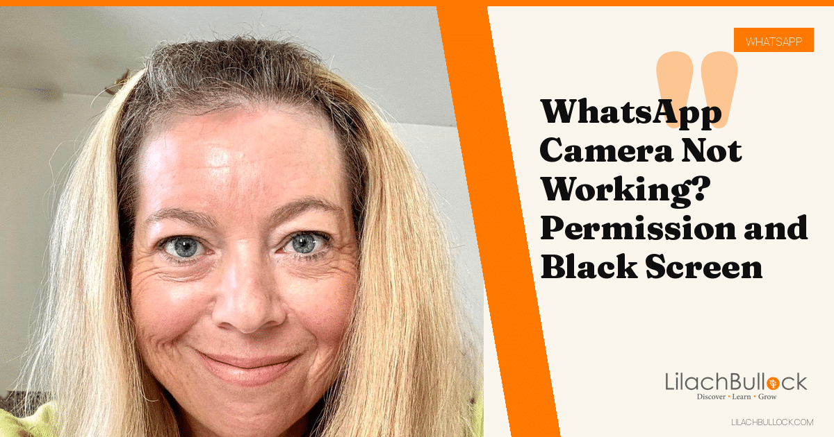 WhatsApp Camera Not Working? Permission and Black Screen Fixes