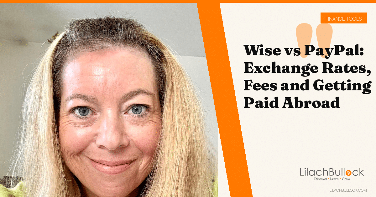 Wise vs PayPal: Exchange Rates, Fees and Getting Paid Abroad