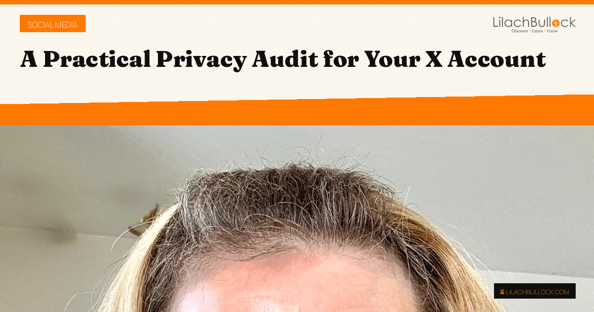 A Practical Privacy Audit for Your X Account