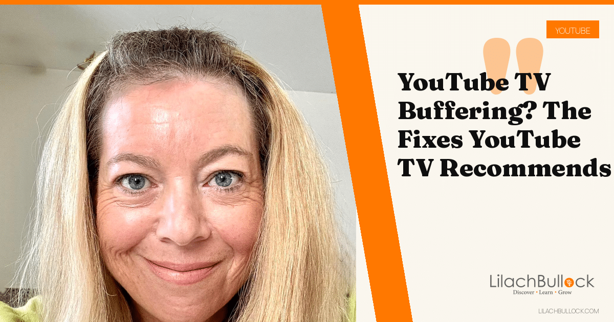 YouTube TV Buffering? The Fixes YouTube TV Recommends